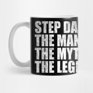 Step Dad The man the myth the legend For Step Father For Step Dad Mug